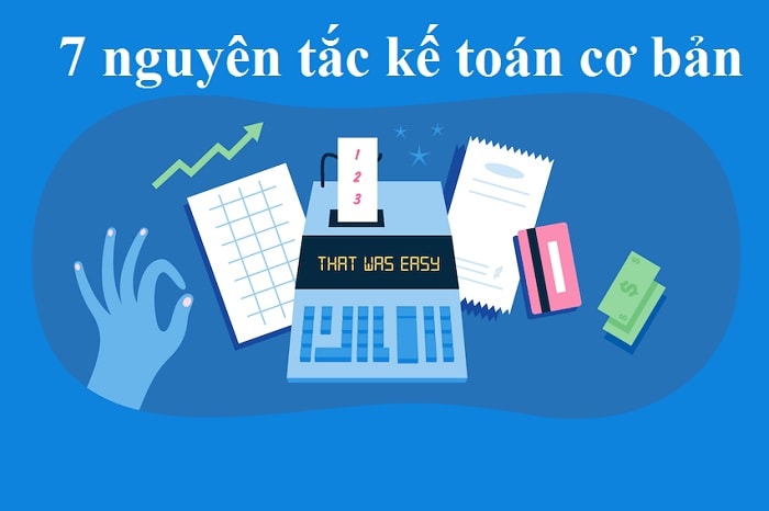 7 nguyên tắc kế toán cơ bản